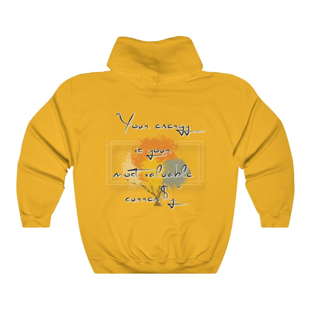 ‘Your energy..’ Unisex Hoodie